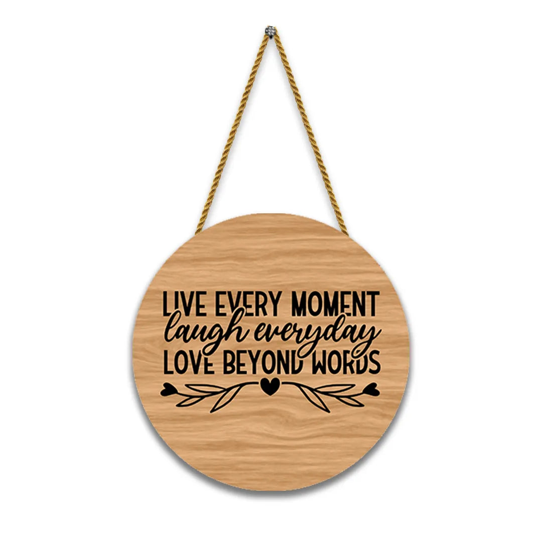 Nivaraprint Wooden Wall Hanging for Home Decoration | Live every moment laugh everyday LOVE BEYOND WORDS