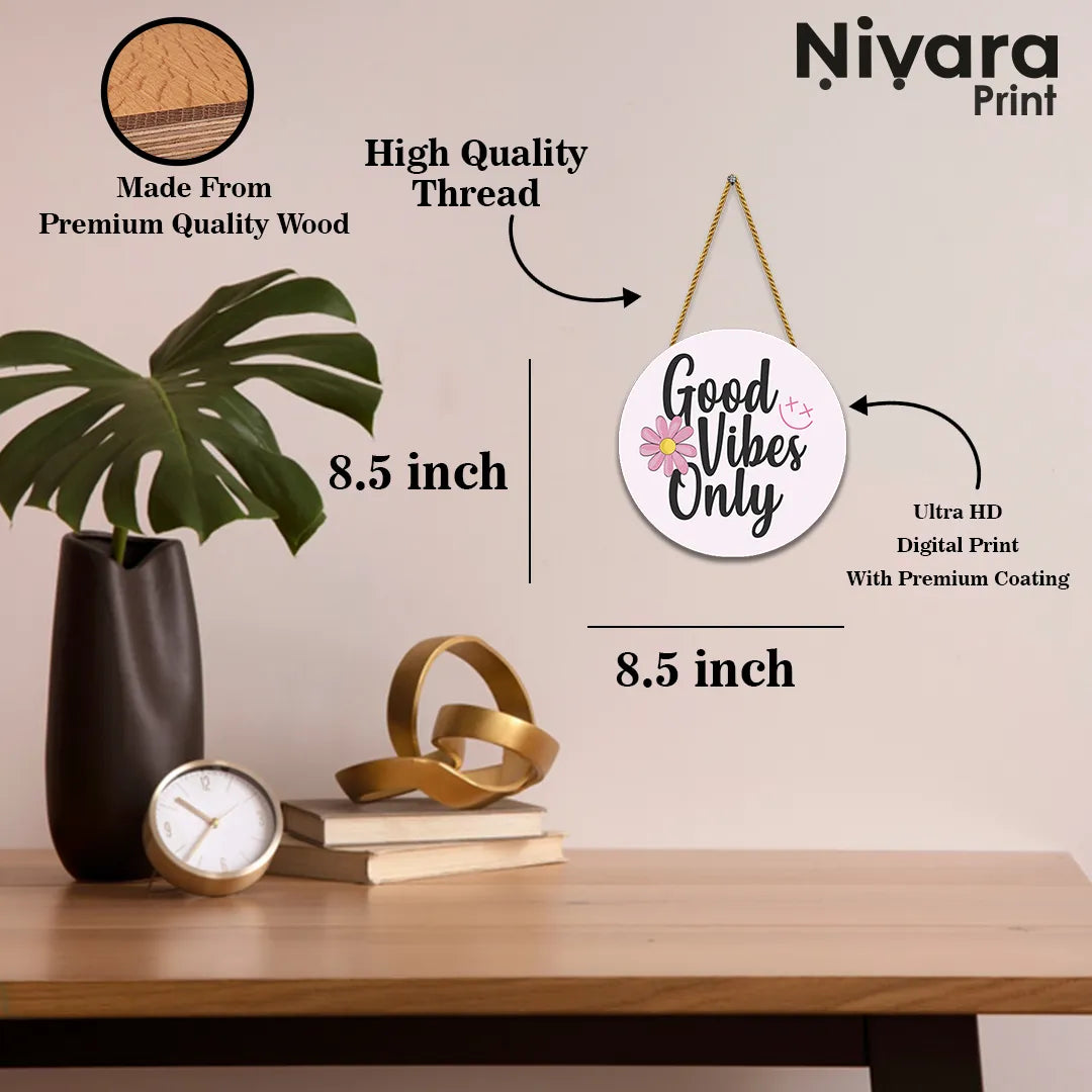 Nivaraprint Wooden Wall Hanging for Home Decoration | Good Vibes Only 01