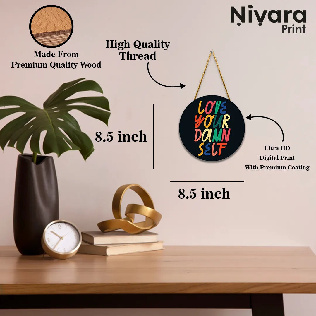 Nivaraprint Wooden Wall Hanging for Home Decoration | Love your Damn Self