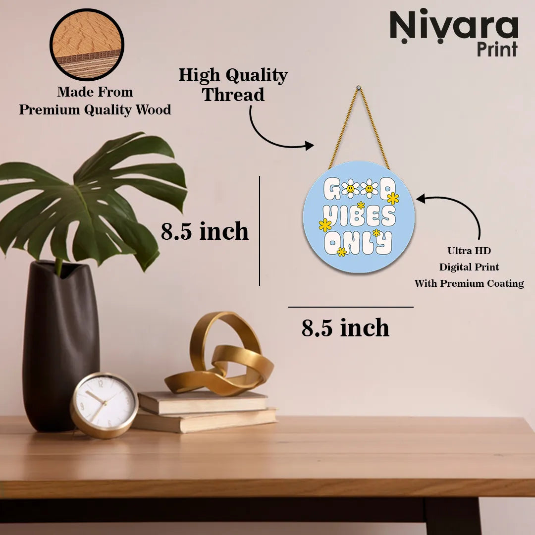 Nivaraprint Wooden Wall Hanging for Home Decoration | Good Vibes Only 02