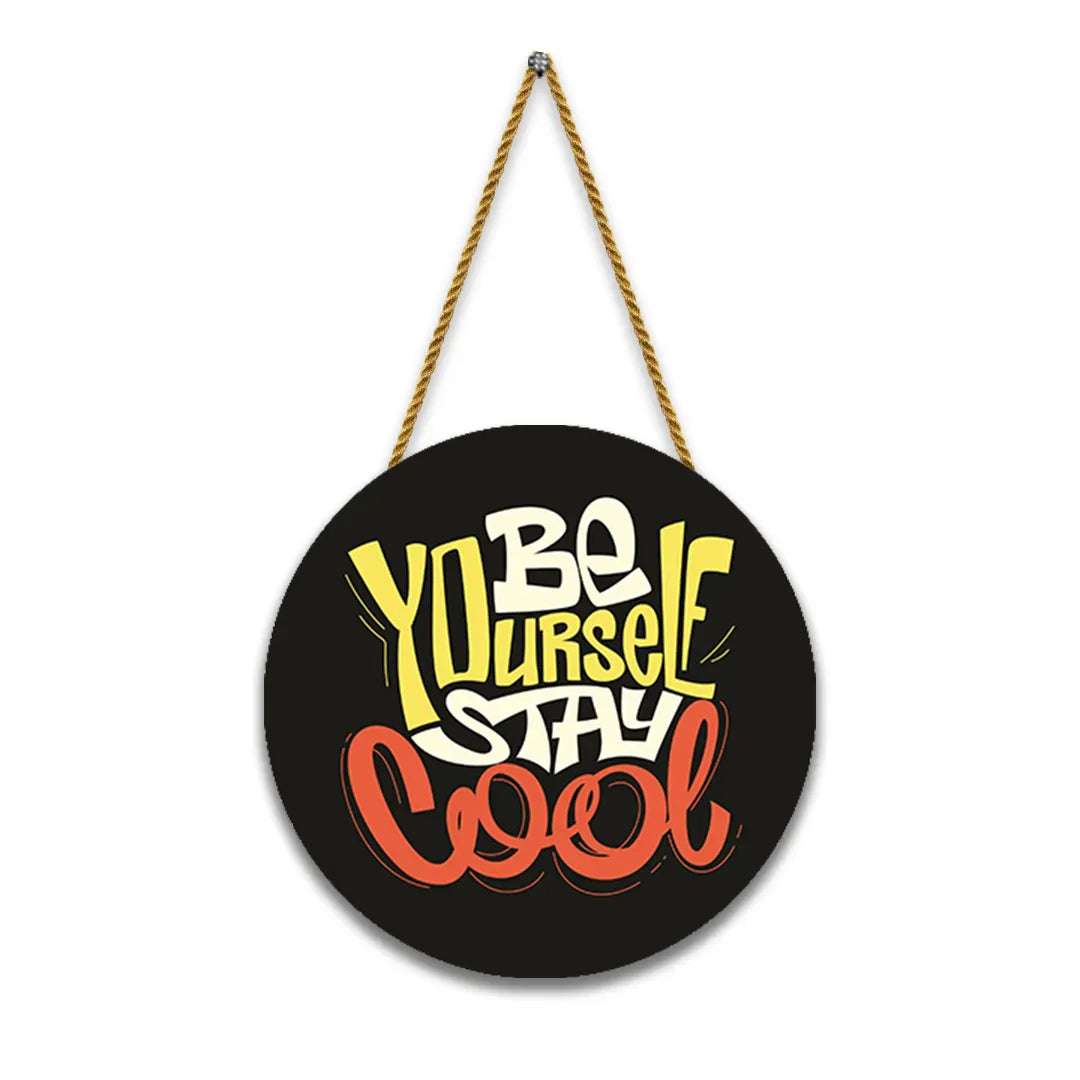 Nivaraprint Wooden Wall Hanging for Home Decoration | Be yourself stay cool