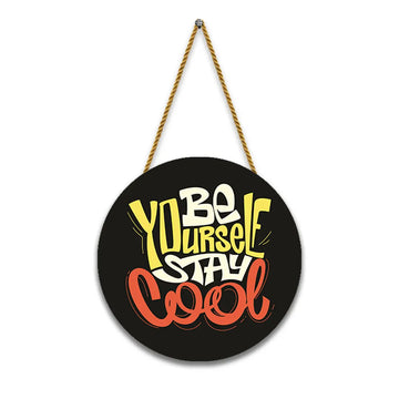 Nivaraprint Wooden Wall Hanging for Home Decoration | Be yourself stay cool