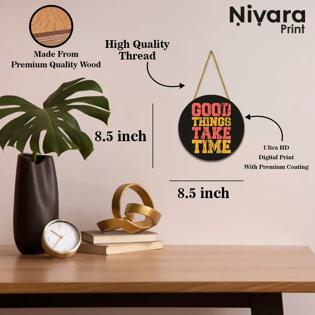 Nivaraprint Wooden Wall Hanging for Home Decoration | GOOD THINGS TAKE TIME