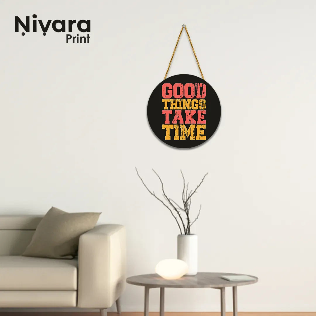 Nivaraprint Wooden Wall Hanging for Home Decoration | GOOD THINGS TAKE TIME