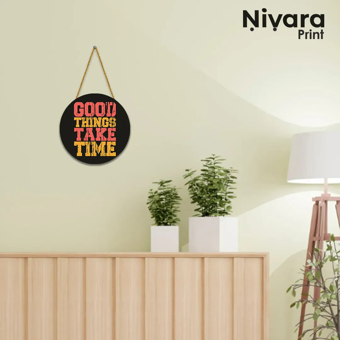 Nivaraprint Wooden Wall Hanging for Home Decoration | GOOD THINGS TAKE TIME