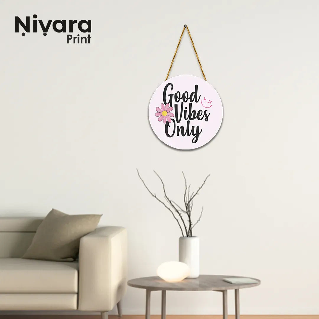 Nivaraprint Wooden Wall Hanging for Home Decoration | Good Vibes Only 01