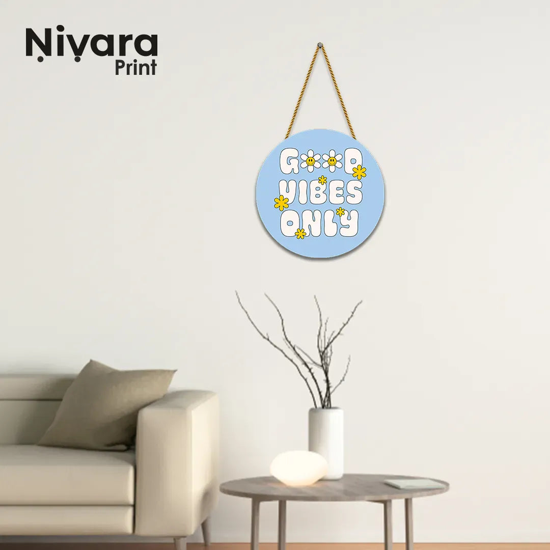 Nivaraprint Wooden Wall Hanging for Home Decoration | Good Vibes Only 02