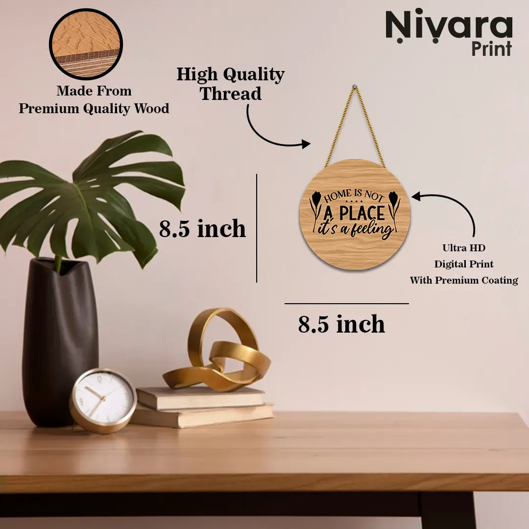 Nivaraprint Wooden Wall Hanging for Home Decoration | Home is not a place it's a feeling