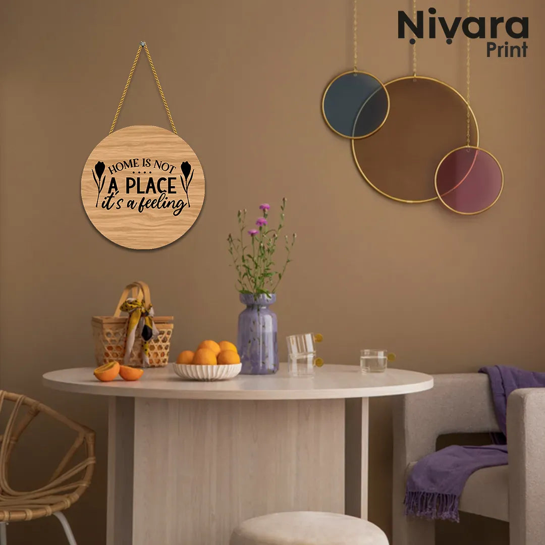 Nivaraprint Wooden Wall Hanging for Home Decoration | Home is not a place it's a feeling