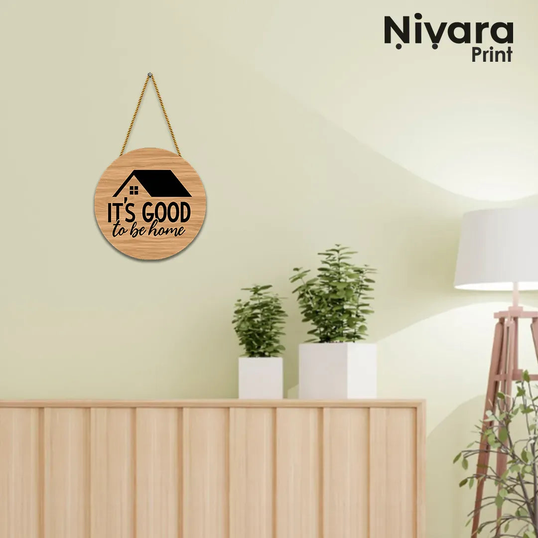 Nivaraprint Wooden Wall Hanging for Home Decoration | It's Good to be home