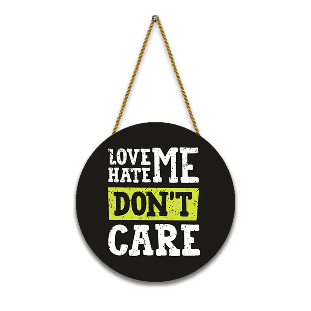 Nivaraprint Wooden Wall Hanging for Home Decoration | LOVE ME HATE ME DON'T CARE