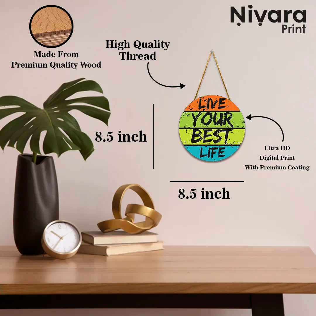 Nivaraprint Wooden Wall Hanging for Home Decoration | Live Your Best Life