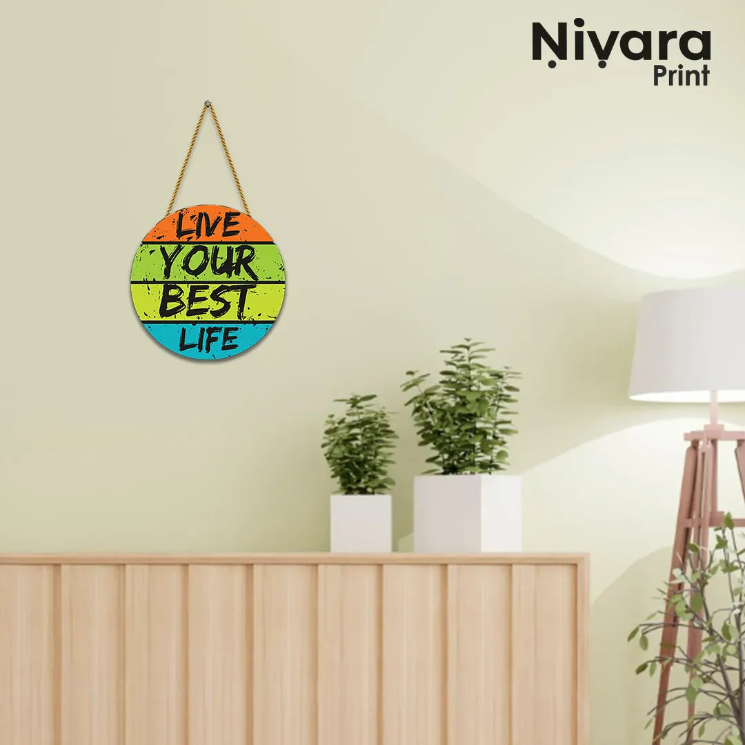 Nivaraprint Wooden Wall Hanging for Home Decoration | Live Your Best Life
