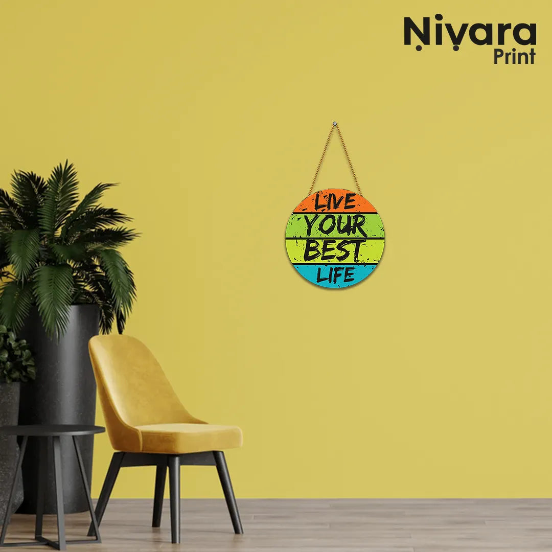 Nivaraprint Wooden Wall Hanging for Home Decoration | Live Your Best Life