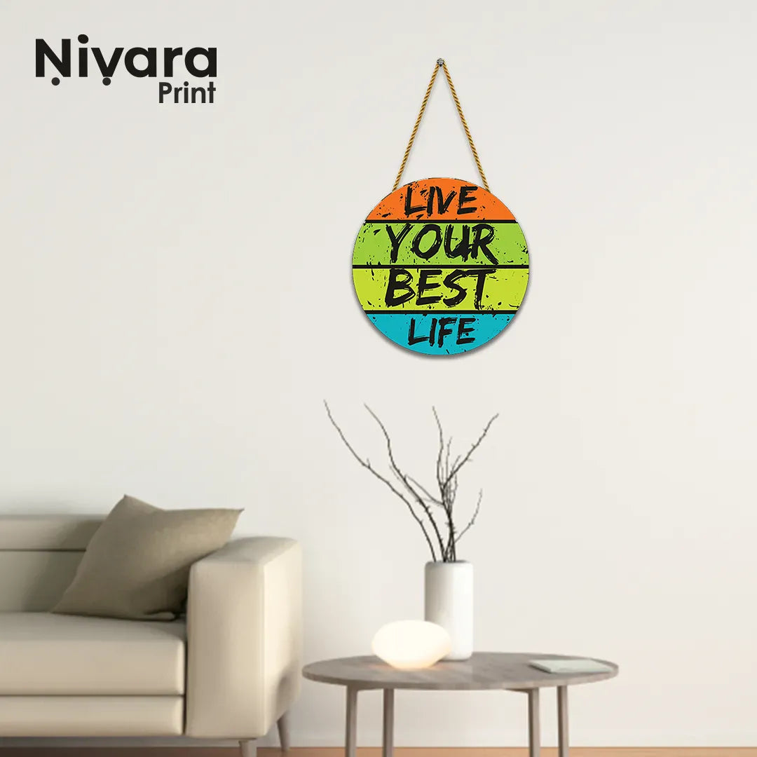 Nivaraprint Wooden Wall Hanging for Home Decoration | Live Your Best Life