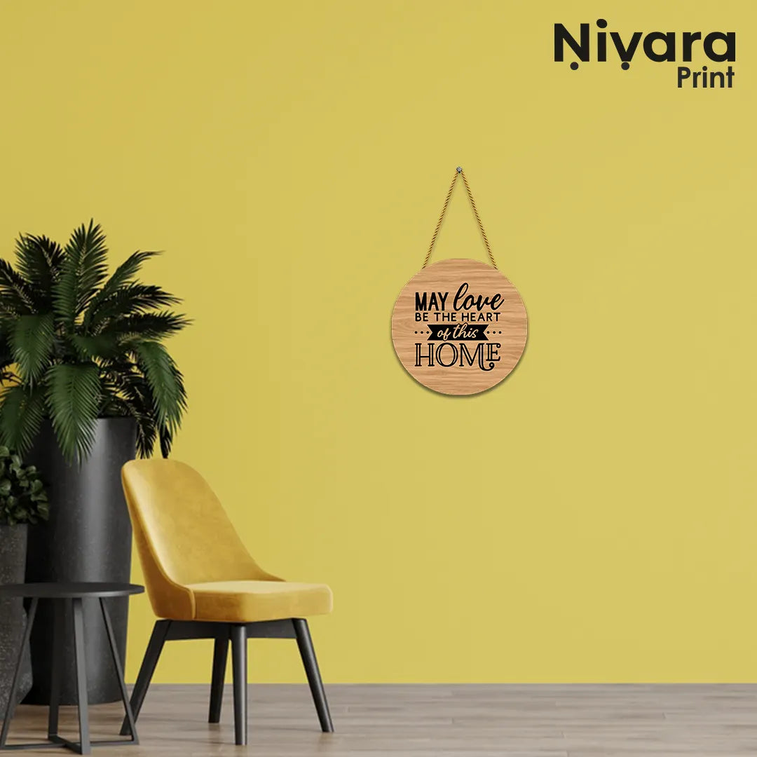 Nivaraprint Wooden Wall Hanging for Home Decoration | May love be the heart of this Home