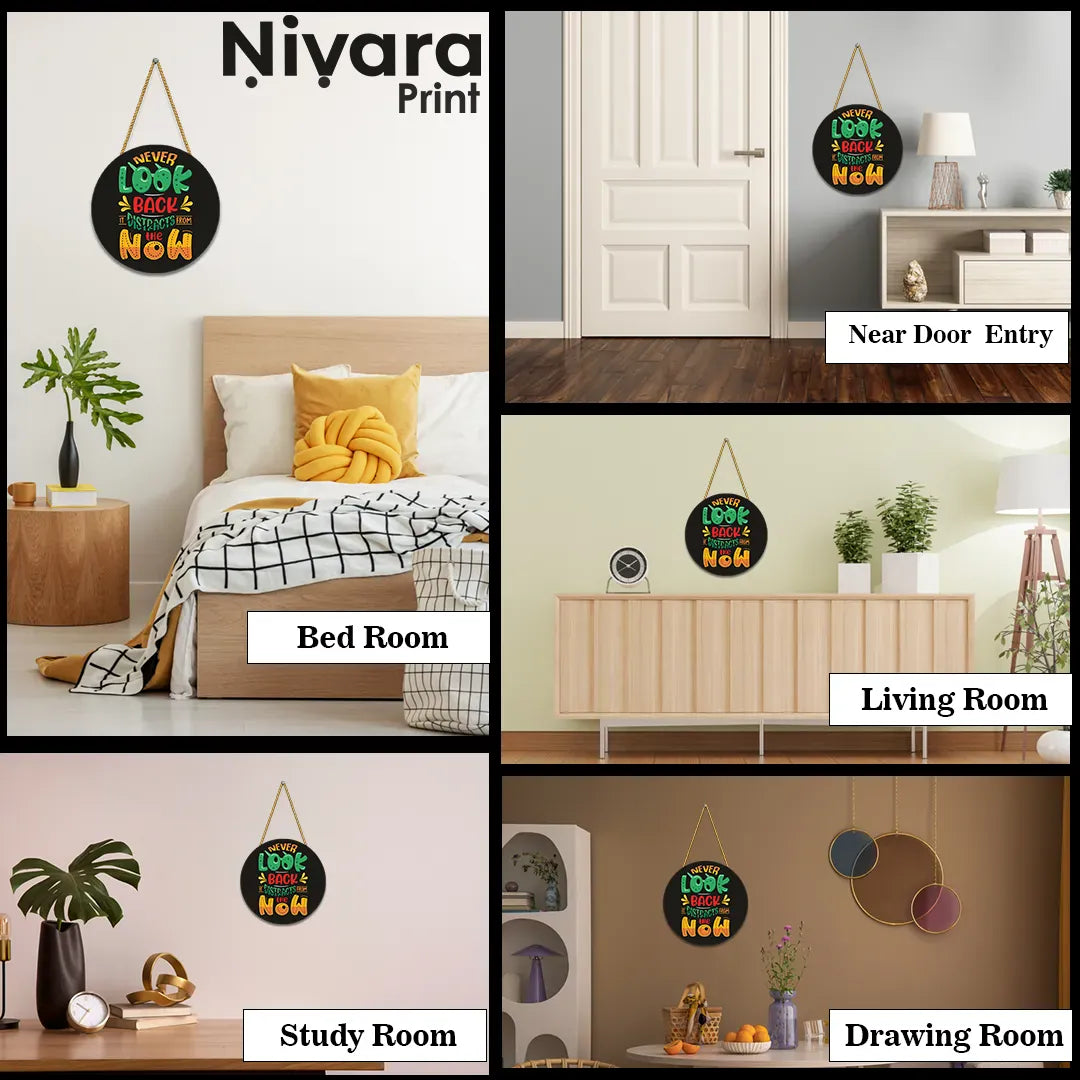 Nivaraprint Wooden Wall Hanging for Home Decoration |  Never Look Back it Distracts from the Now