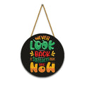 Nivaraprint Wooden Wall Hanging for Home Decoration |  Never Look Back it Distracts from the Now