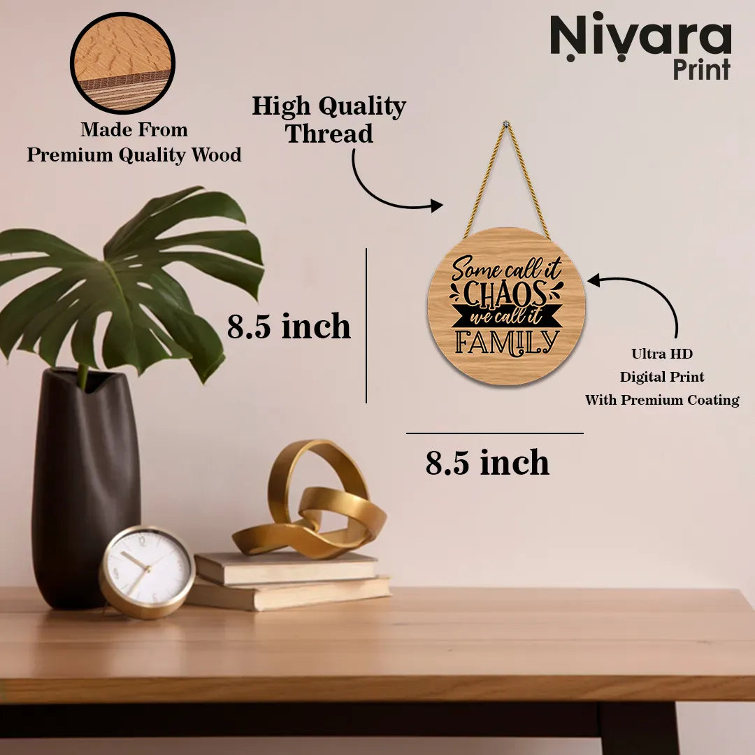 Nivaraprint Wooden Wall Hanging for Home Decoration | Some call it chaos we call it family
