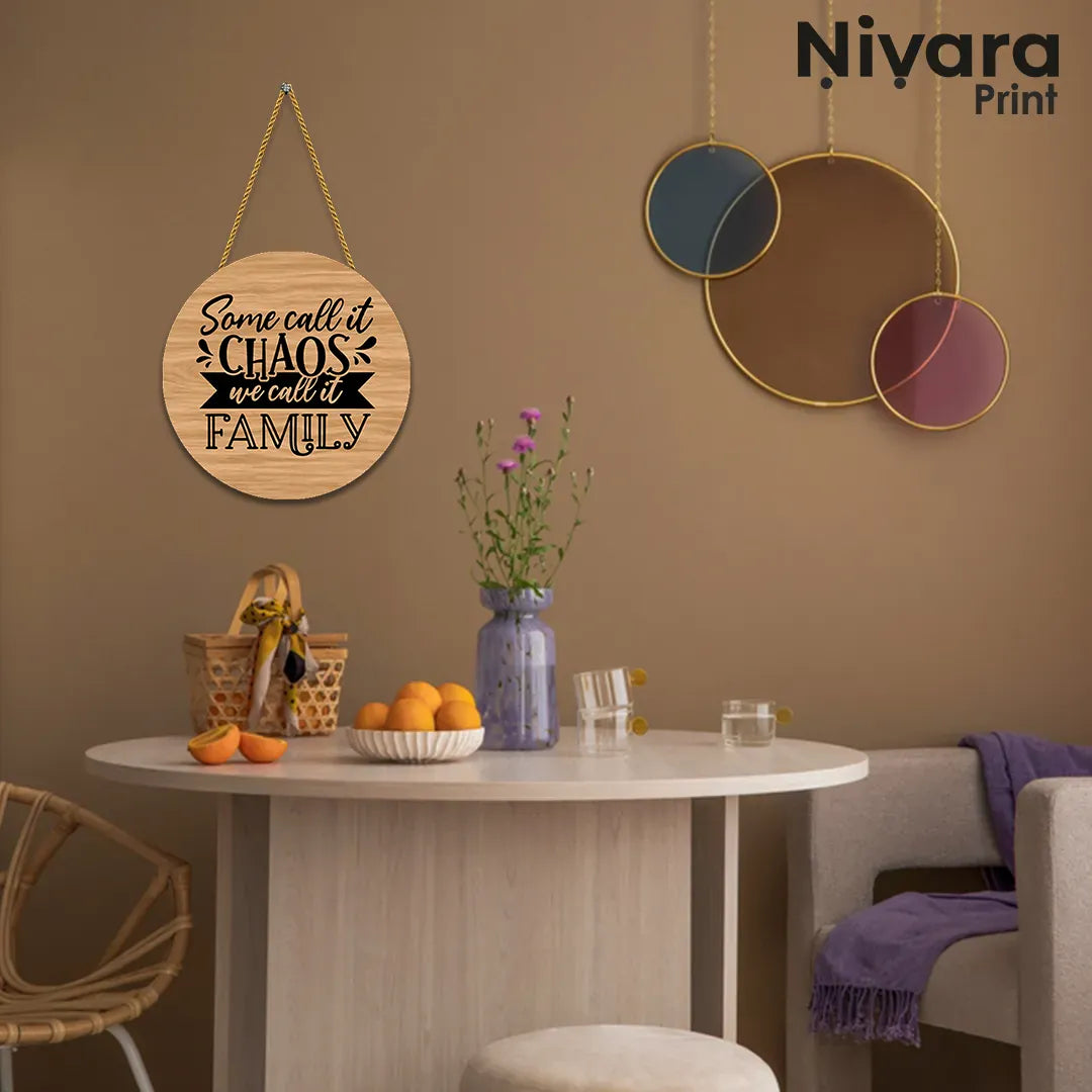 Nivaraprint Wooden Wall Hanging for Home Decoration | Some call it chaos we call it family